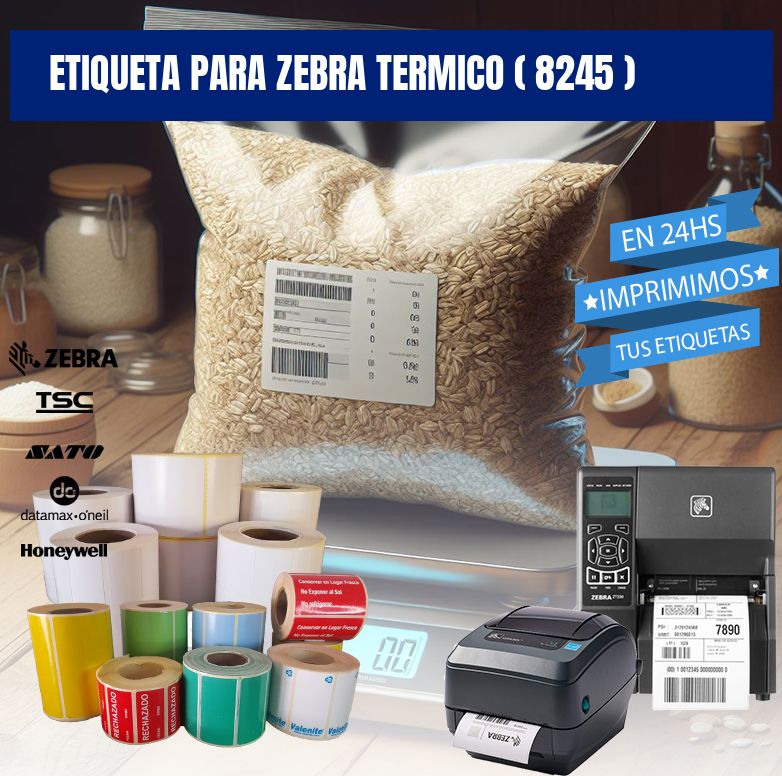 ETIQUETA PARA ZEBRA TERMICO ( 8245 )