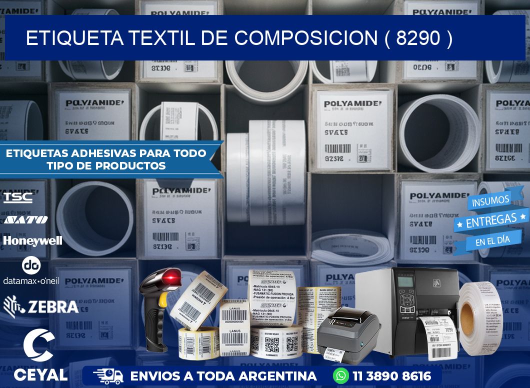 ETIQUETA TEXTIL DE COMPOSICION ( 8290 )