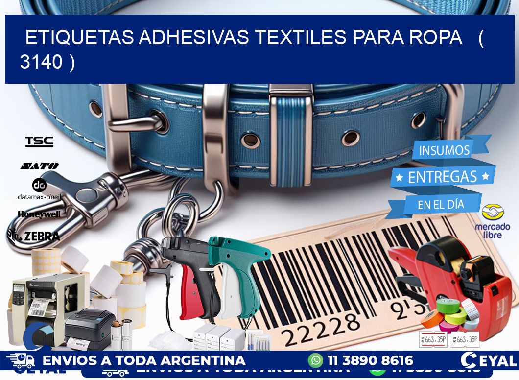 ETIQUETAS ADHESIVAS TEXTILES PARA ROPA   ( 3140 )