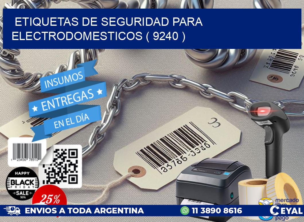 ETIQUETAS DE SEGURIDAD PARA ELECTRODOMESTICOS ( 9240 )
