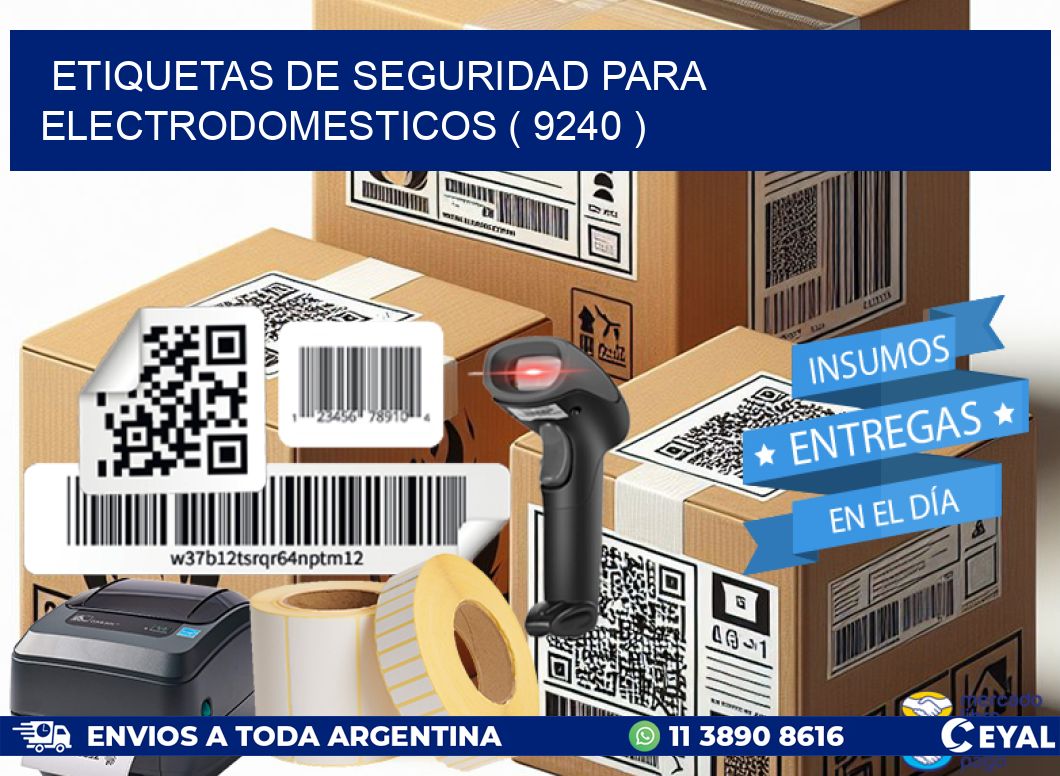 ETIQUETAS DE SEGURIDAD PARA ELECTRODOMESTICOS ( 9240 )