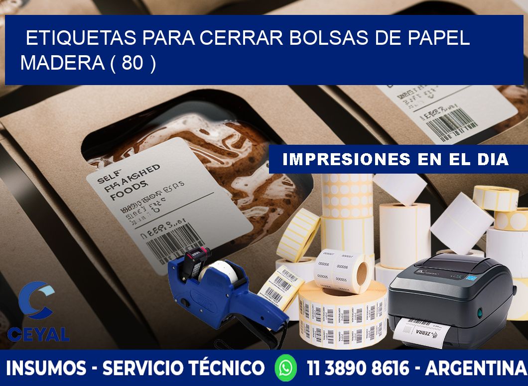 ETIQUETAS PARA CERRAR BOLSAS DE PAPEL MADERA ( 80 )