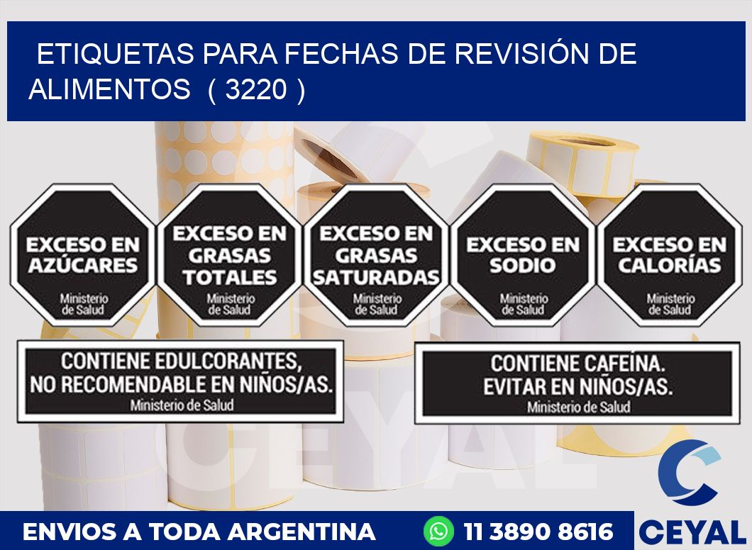 ETIQUETAS PARA FECHAS DE REVISIÓN DE ALIMENTOS  ( 3220 )