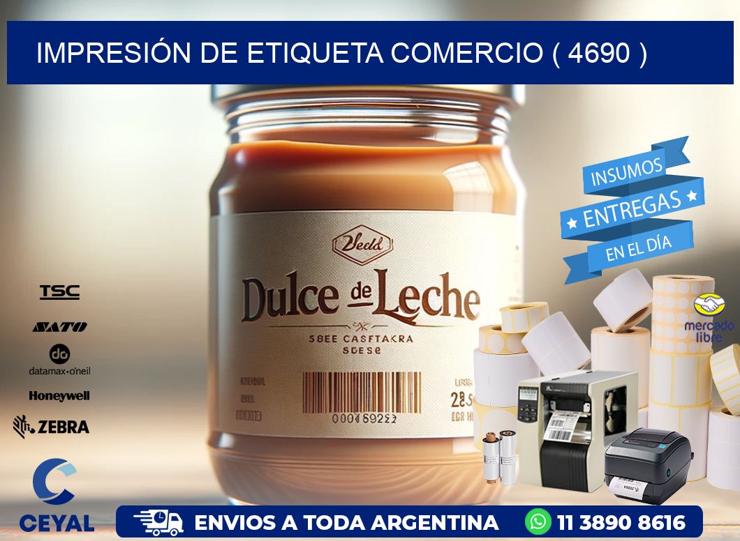IMPRESIÓN DE ETIQUETA COMERCIO ( 4690 )