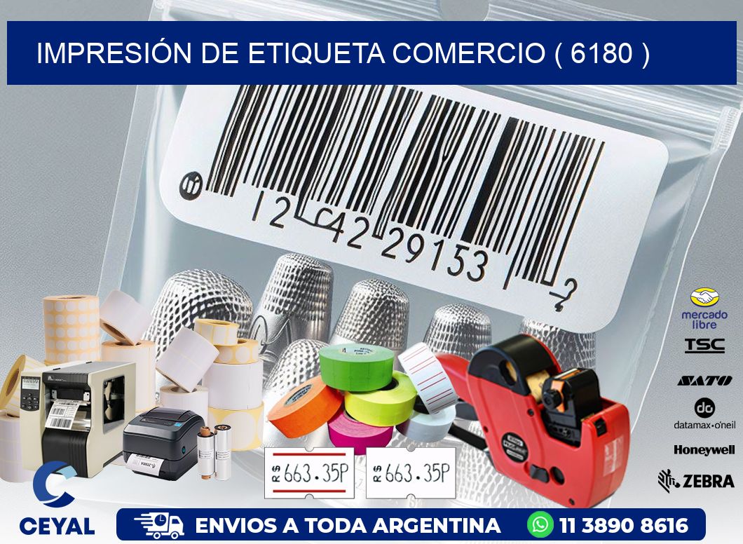 IMPRESIÓN DE ETIQUETA COMERCIO ( 6180 )