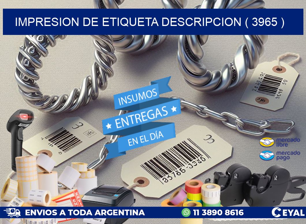 IMPRESION DE ETIQUETA DESCRIPCION ( 3965 )