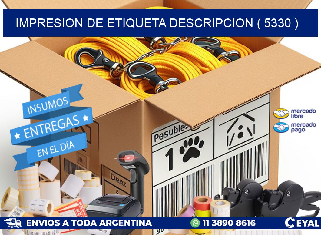 IMPRESION DE ETIQUETA DESCRIPCION ( 5330 )