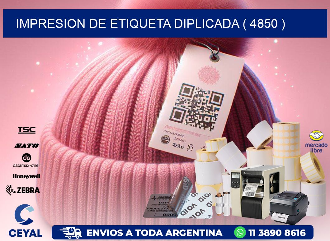 IMPRESION DE ETIQUETA DIPLICADA ( 4850 )