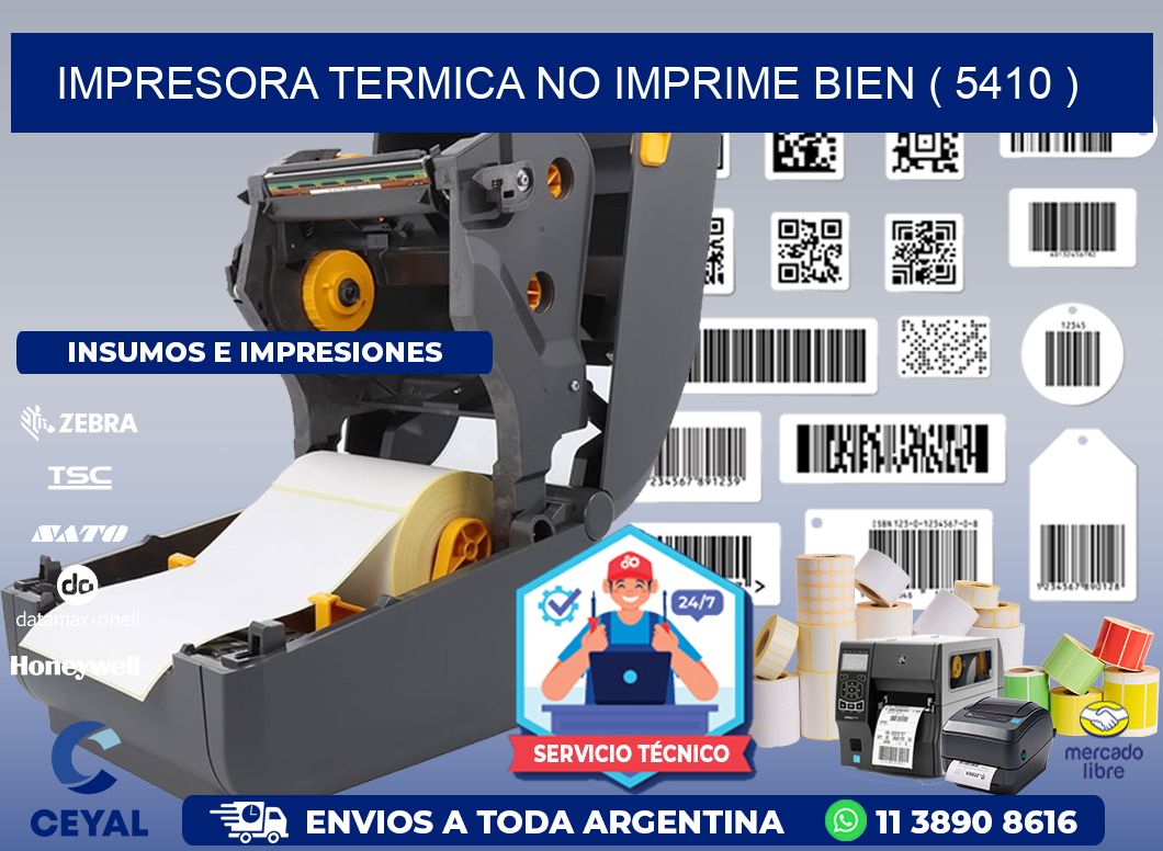 IMPRESORA TERMICA NO IMPRIME BIEN ( 5410 )