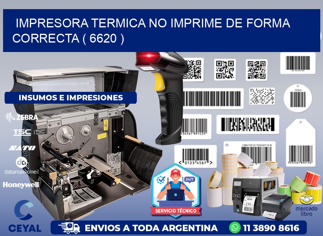 IMPRESORA TERMICA NO IMPRIME DE FORMA CORRECTA ( 6620 )