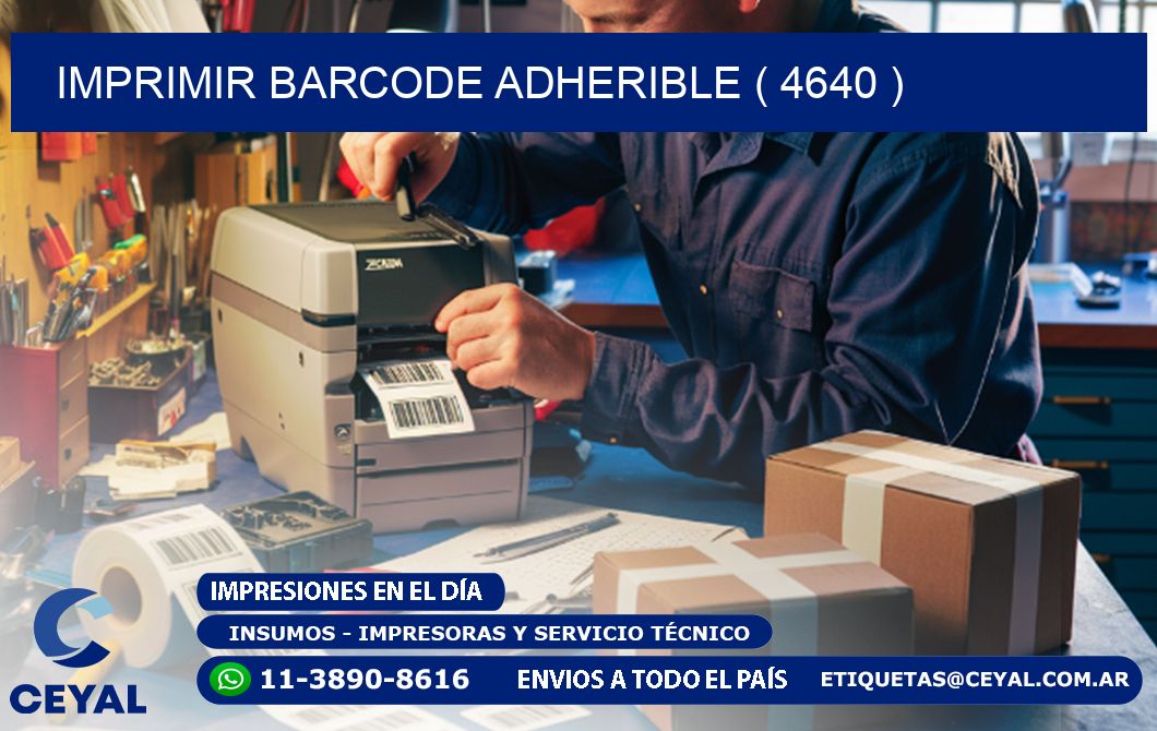 IMPRIMIR BARCODE ADHERIBLE ( 4640 )