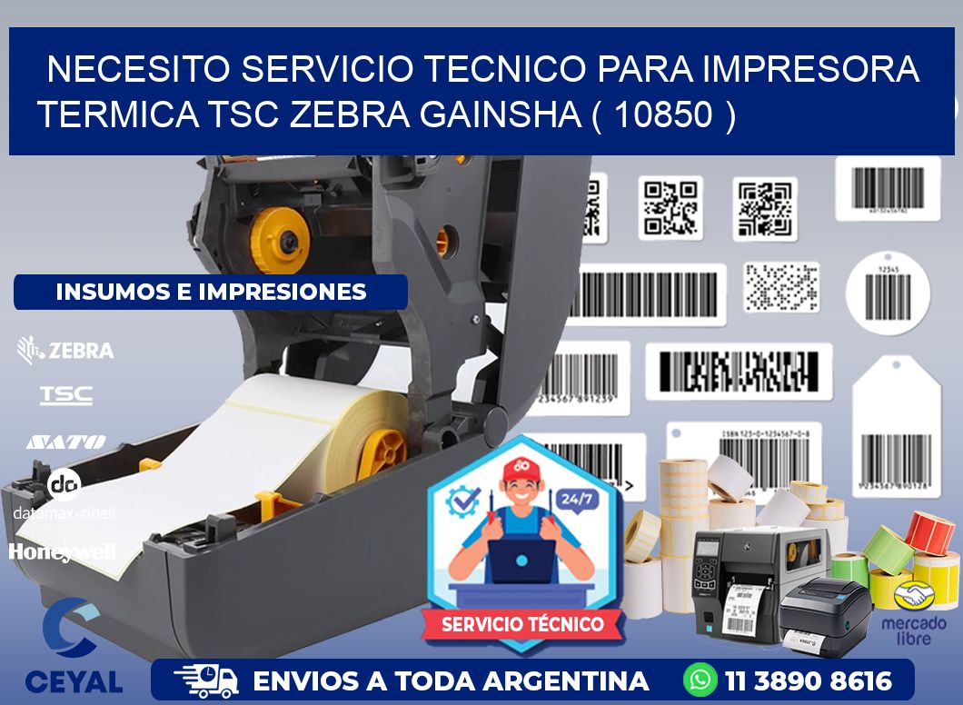 NECESITO SERVICIO TECNICO PARA IMPRESORA TERMICA TSC ZEBRA GAINSHA ( 10850 )