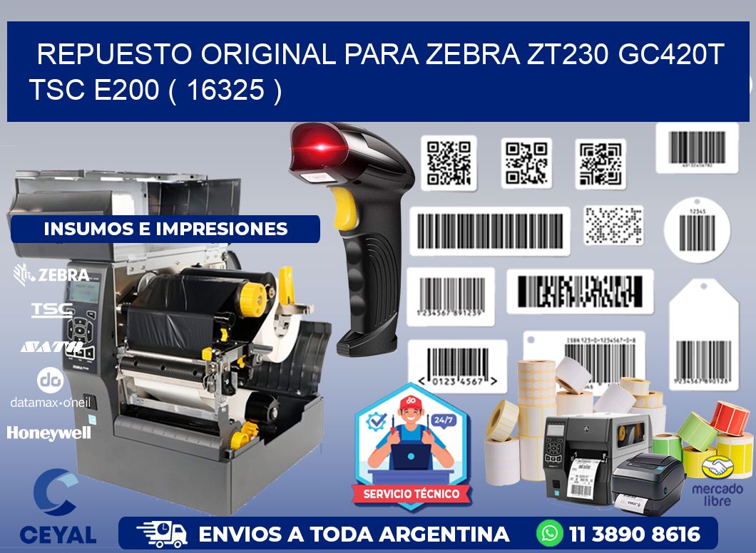 REPUESTO ORIGINAL PARA ZEBRA ZT230 GC420T TSC E200 ( 16325 )