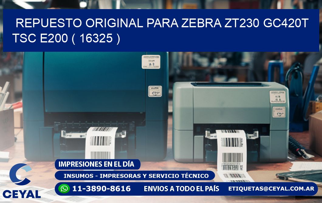 REPUESTO ORIGINAL PARA ZEBRA ZT230 GC420T TSC E200 ( 16325 )
