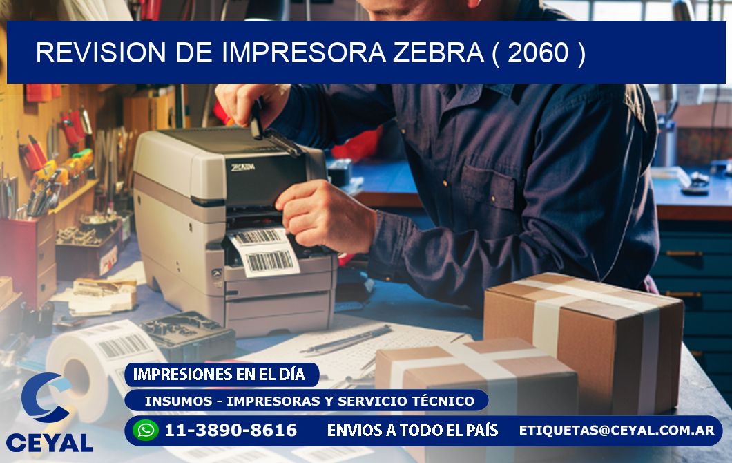REVISION DE IMPRESORA ZEBRA ( 2060 )