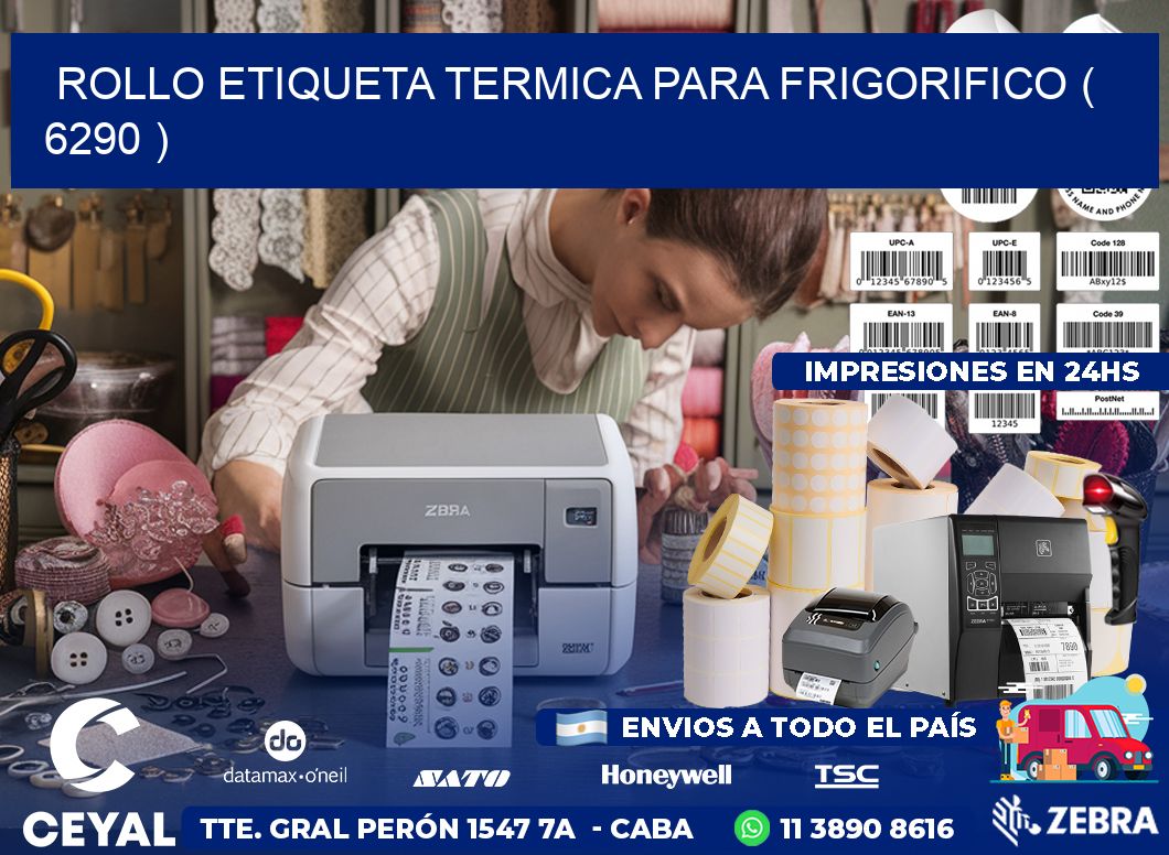 ROLLO ETIQUETA TERMICA PARA FRIGORIFICO ( 6290 )