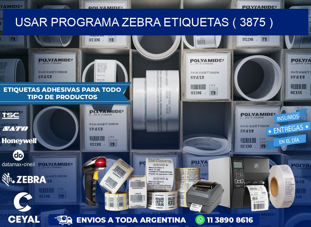 USAR PROGRAMA ZEBRA ETIQUETAS ( 3875 )