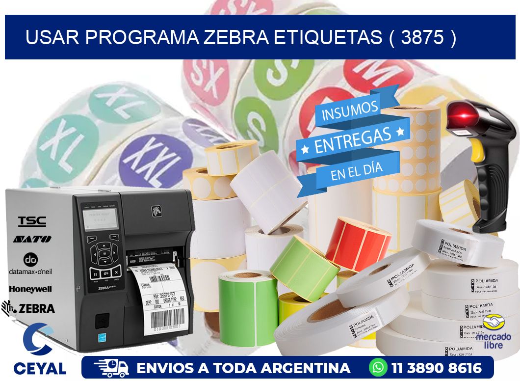 USAR PROGRAMA ZEBRA ETIQUETAS ( 3875 )