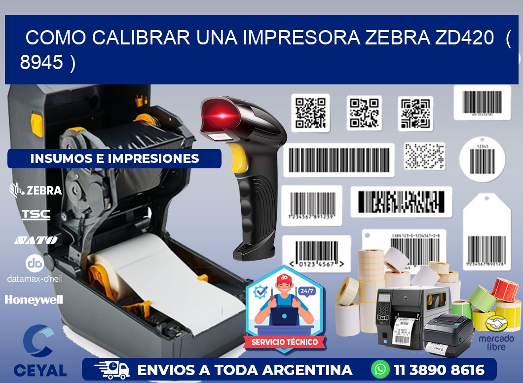 como calibrar una impresora zebra zd420  ( 8945 )