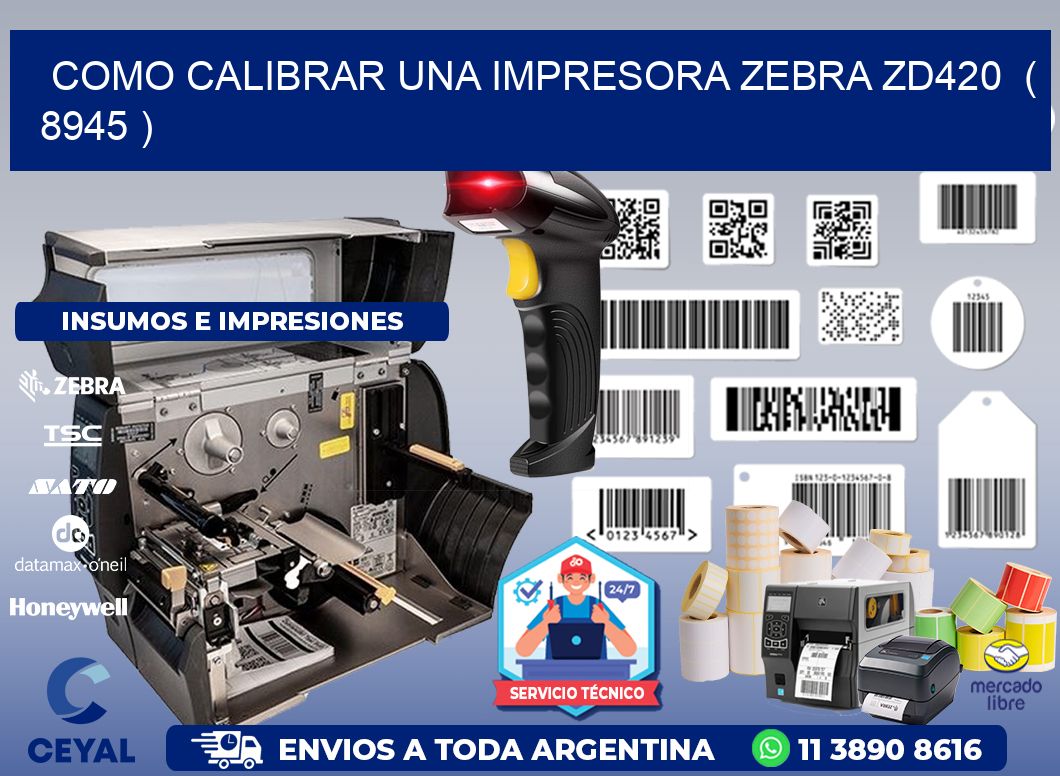como calibrar una impresora zebra zd420  ( 8945 )