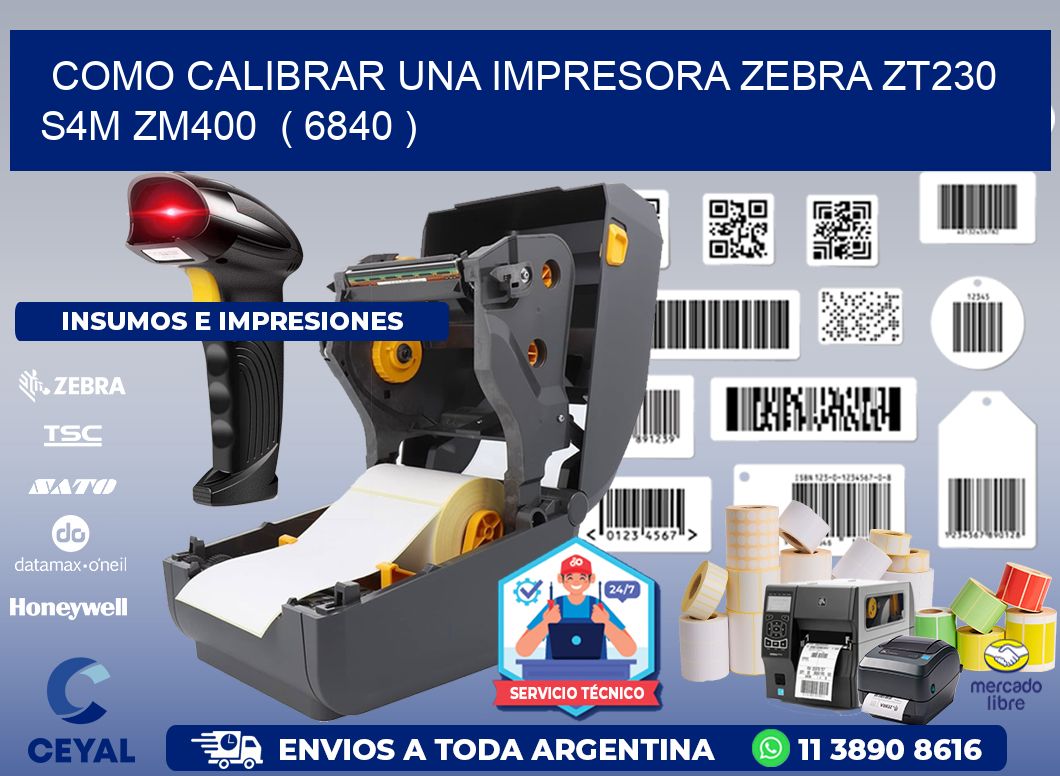 como calibrar una impresora zebra zt230 S4M ZM400  ( 6840 )