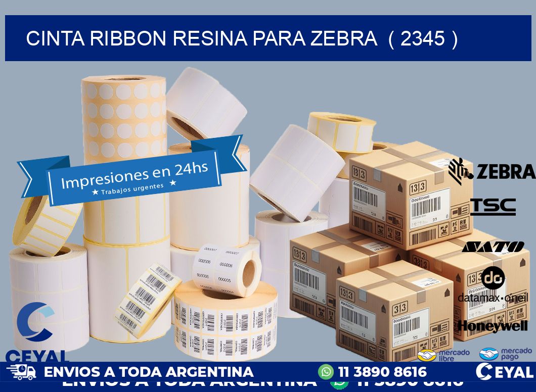 CINTA RIBBON RESINA PARA ZEBRA  ( 2345 )