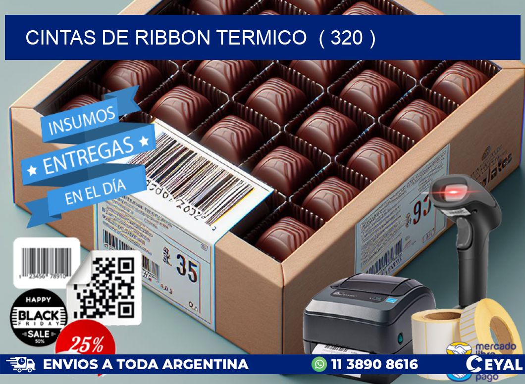 CINTAS DE RIBBON TERMICO  ( 320 )