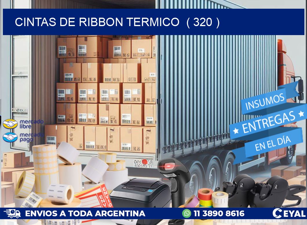 CINTAS DE RIBBON TERMICO  ( 320 )