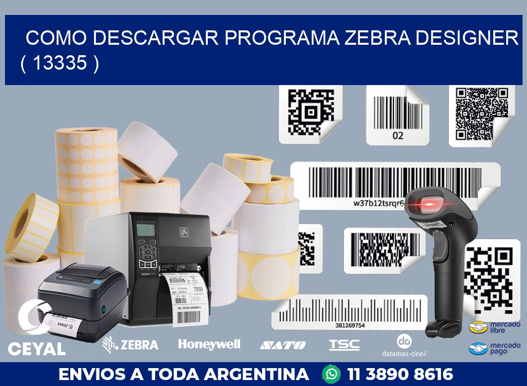 COMO DESCARGAR PROGRAMA ZEBRA DESIGNER ( 13335 )
