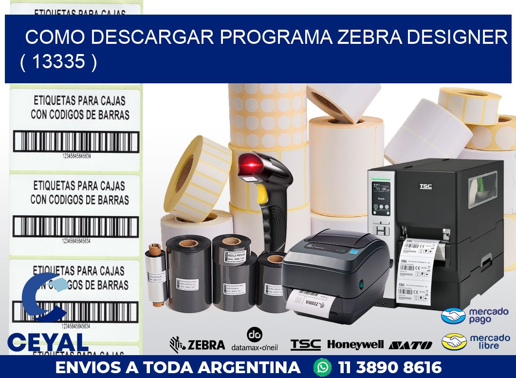 COMO DESCARGAR PROGRAMA ZEBRA DESIGNER ( 13335 )