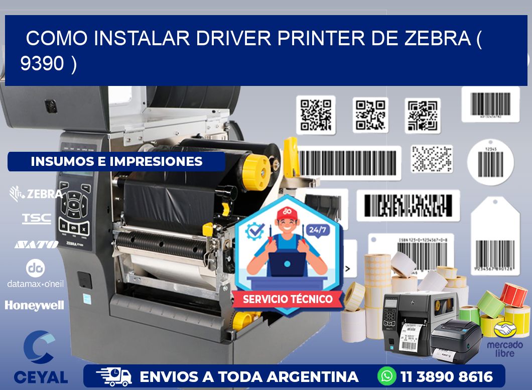COMO INSTALAR DRIVER PRINTER DE ZEBRA ( 9390 )