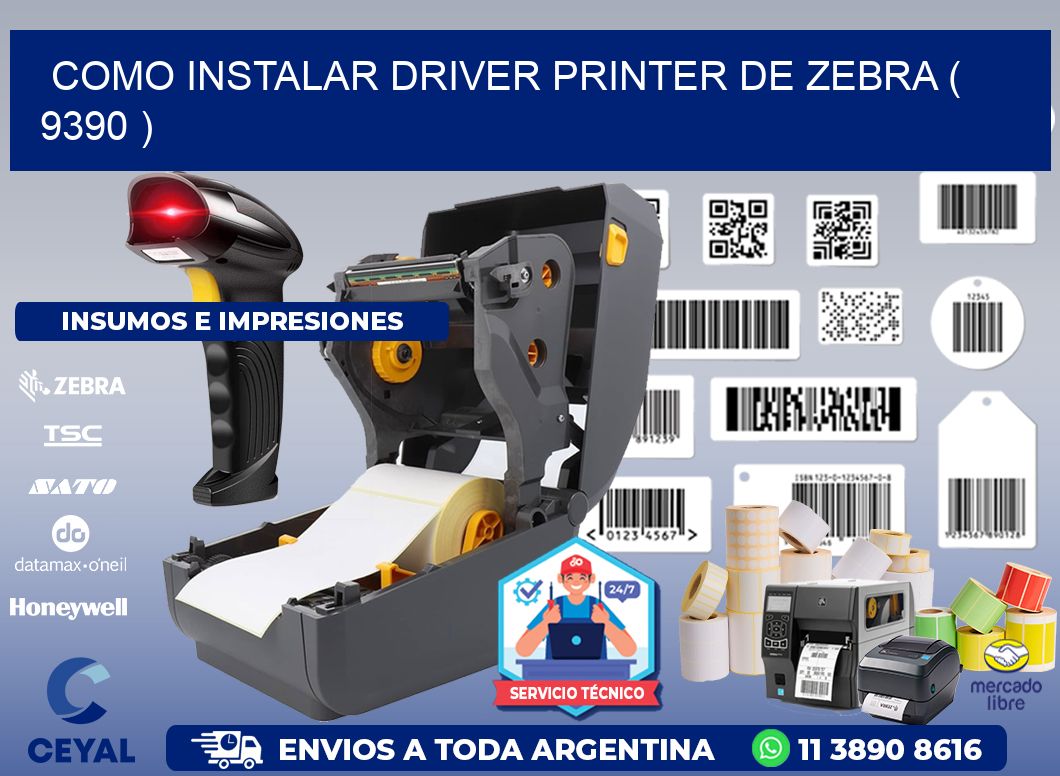 COMO INSTALAR DRIVER PRINTER DE ZEBRA ( 9390 )