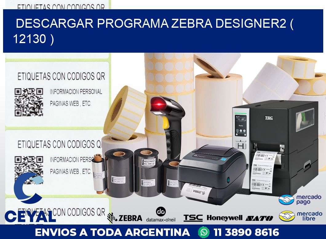 DESCARGAR PROGRAMA ZEBRA DESIGNER2 ( 12130 )
