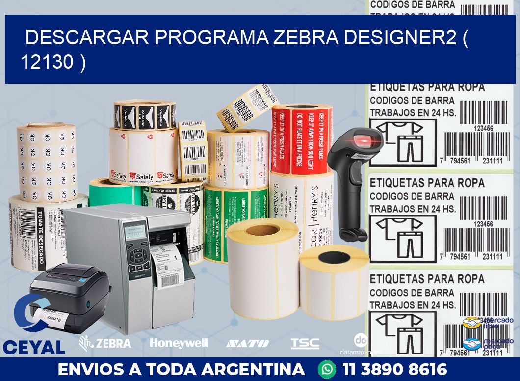 DESCARGAR PROGRAMA ZEBRA DESIGNER2 ( 12130 )