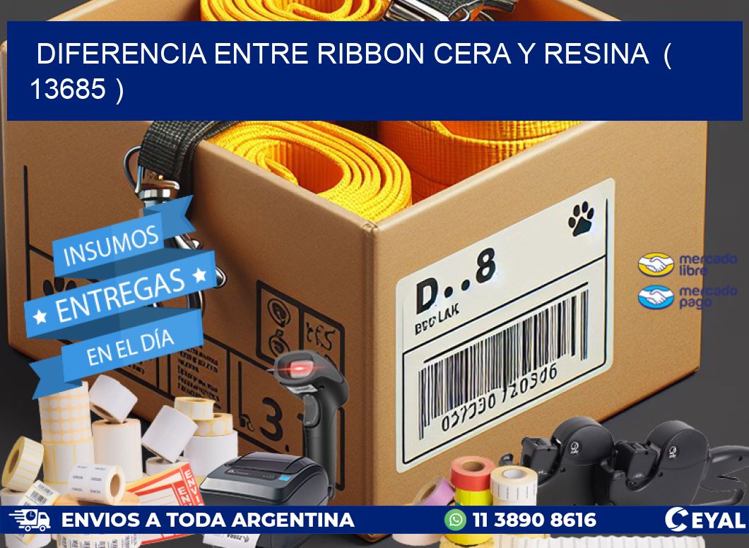 DIFERENCIA ENTRE RIBBON CERA Y RESINA ( 13685 )