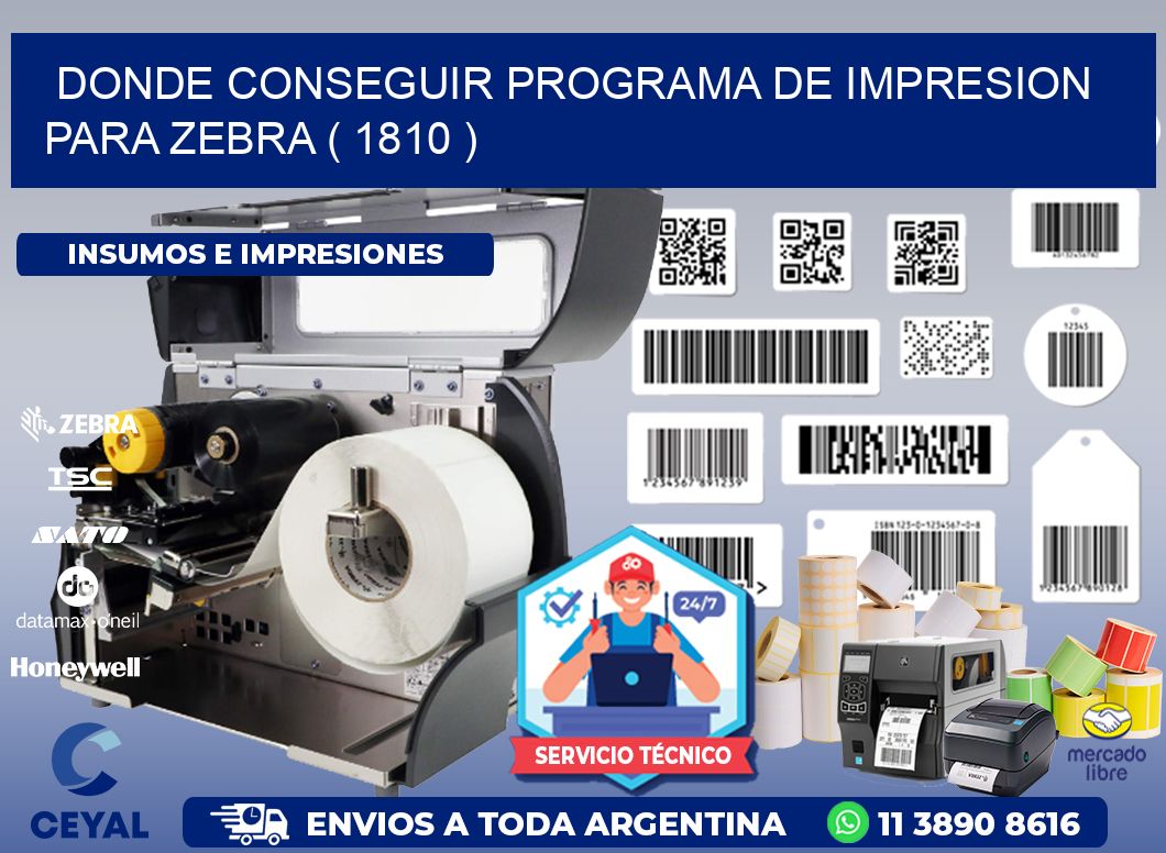 DONDE CONSEGUIR PROGRAMA DE IMPRESION PARA ZEBRA ( 1810 )