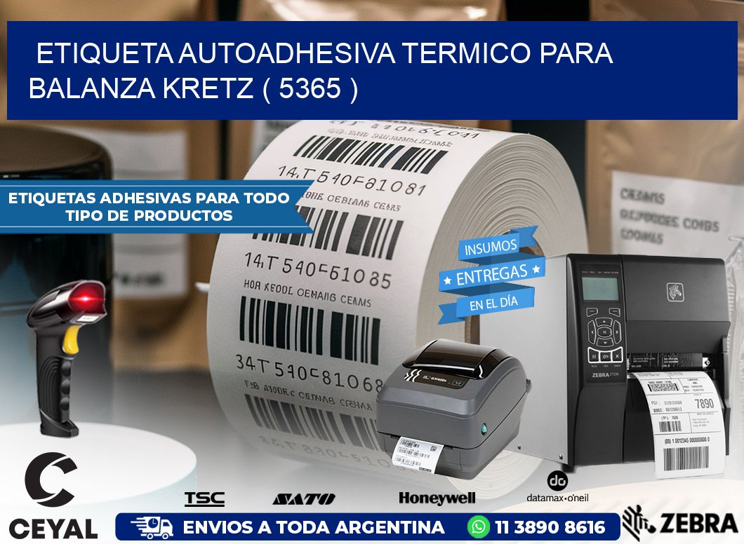 ETIQUETA AUTOADHESIVA TERMICO PARA BALANZA KRETZ ( 5365 )