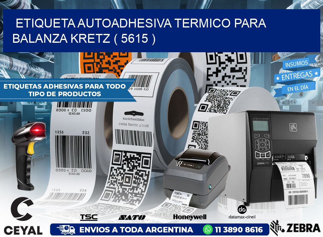 ETIQUETA AUTOADHESIVA TERMICO PARA BALANZA KRETZ ( 5615 )