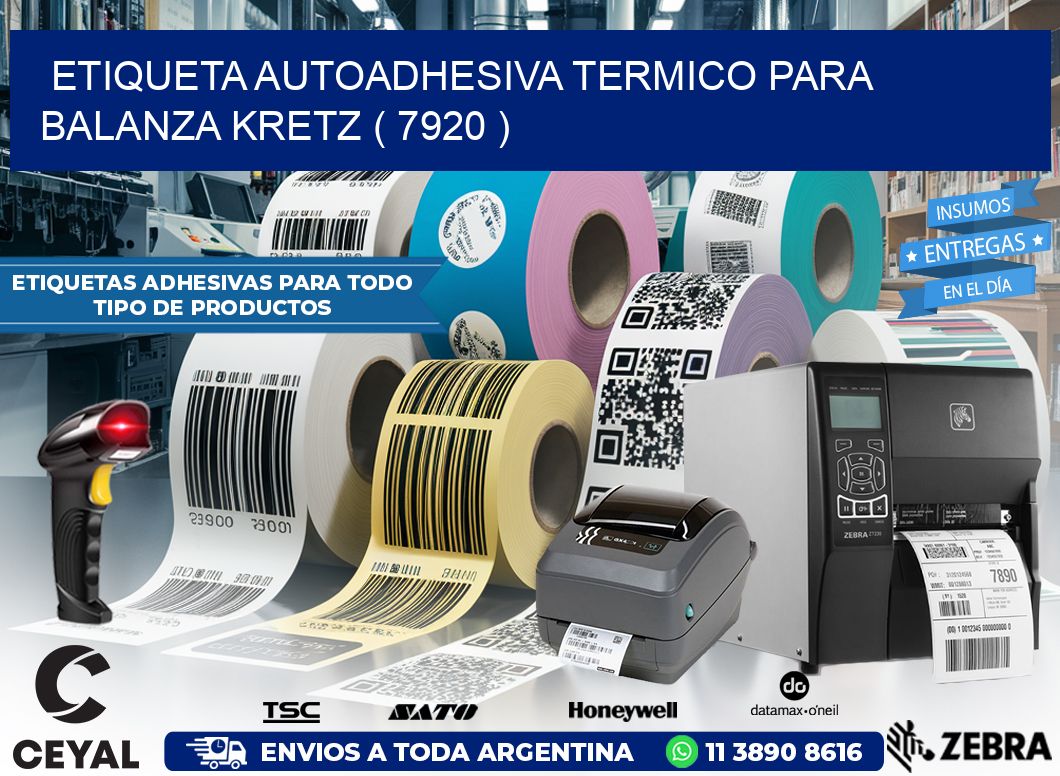 ETIQUETA AUTOADHESIVA TERMICO PARA BALANZA KRETZ ( 7920 )