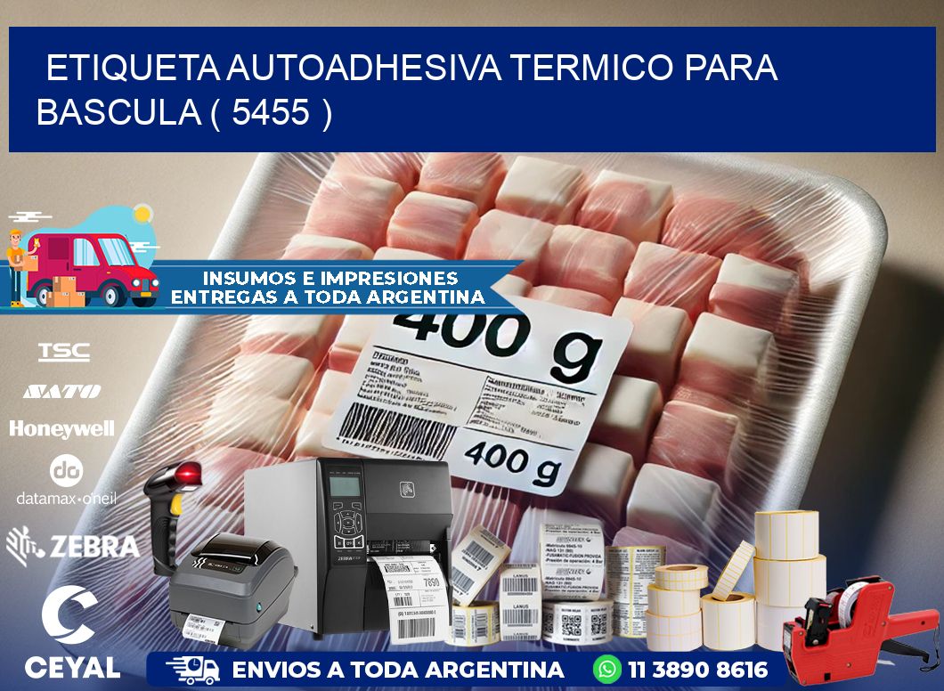 ETIQUETA AUTOADHESIVA TERMICO PARA BASCULA ( 5455 )