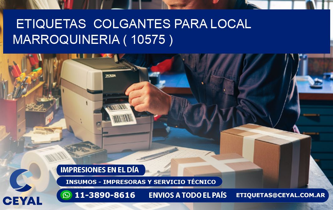 ETIQUETAS  COLGANTES PARA LOCAL MARROQUINERIA ( 10575 )