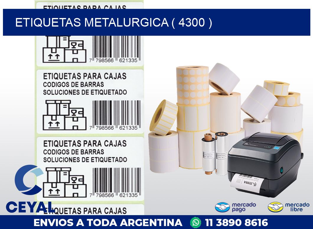 ETIQUETAS METALURGICA ( 4300 )