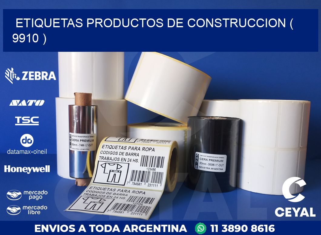 ETIQUETAS PRODUCTOS DE CONSTRUCCION ( 9910 )