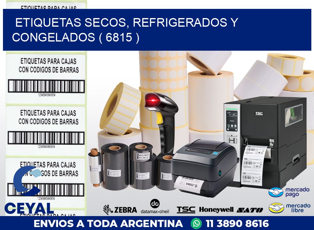 ETIQUETAS SECOS, REFRIGERADOS Y CONGELADOS ( 6815 )