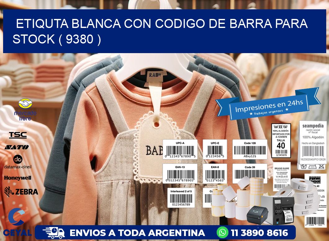 ETIQUTA BLANCA CON CODIGO DE BARRA PARA STOCK ( 9380 )