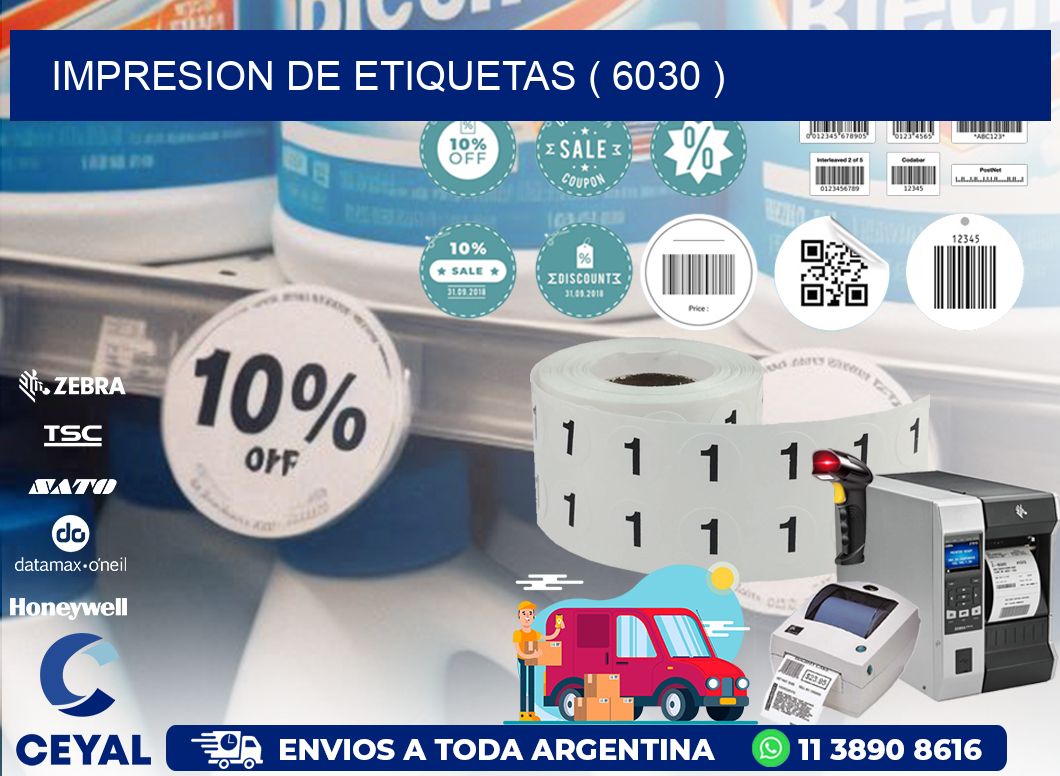 IMPRESION DE ETIQUETAS ( 6030 )