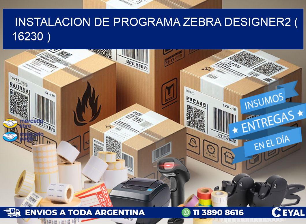 INSTALACION DE PROGRAMA ZEBRA DESIGNER2 ( 16230 )