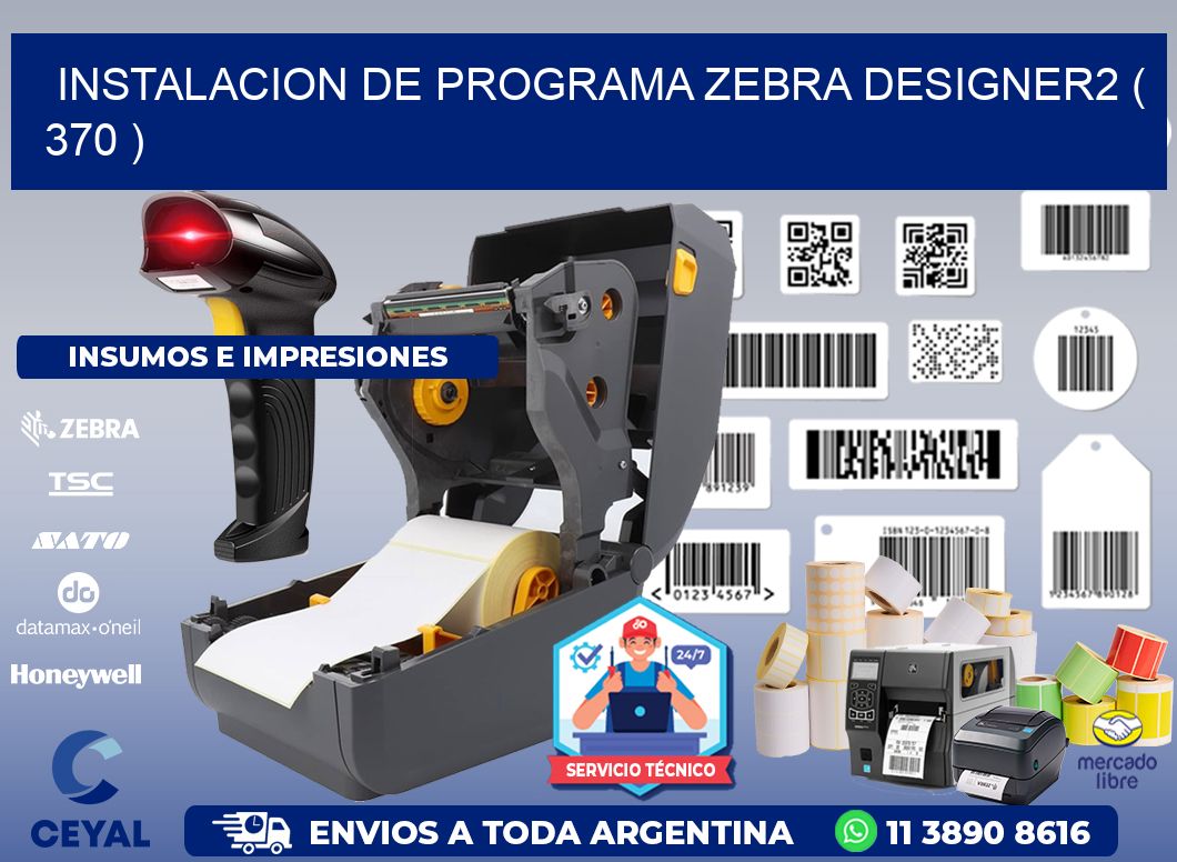 INSTALACION DE PROGRAMA ZEBRA DESIGNER2 ( 370 )