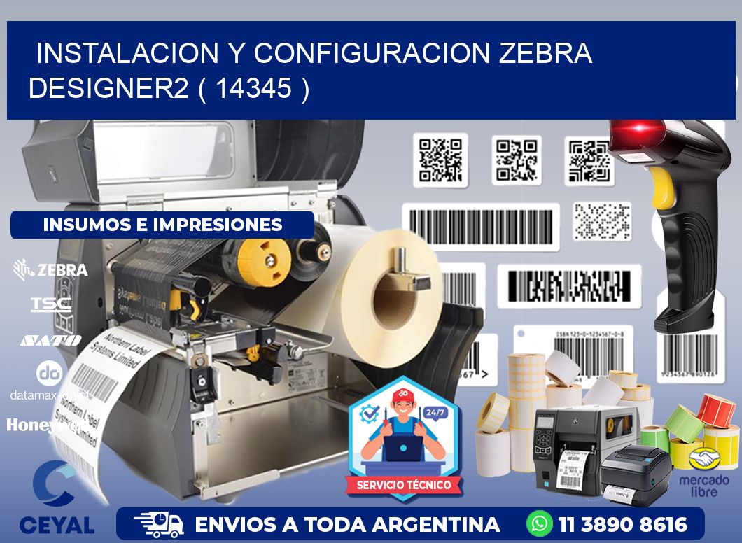 INSTALACION Y CONFIGURACION ZEBRA DESIGNER2 ( 14345 )