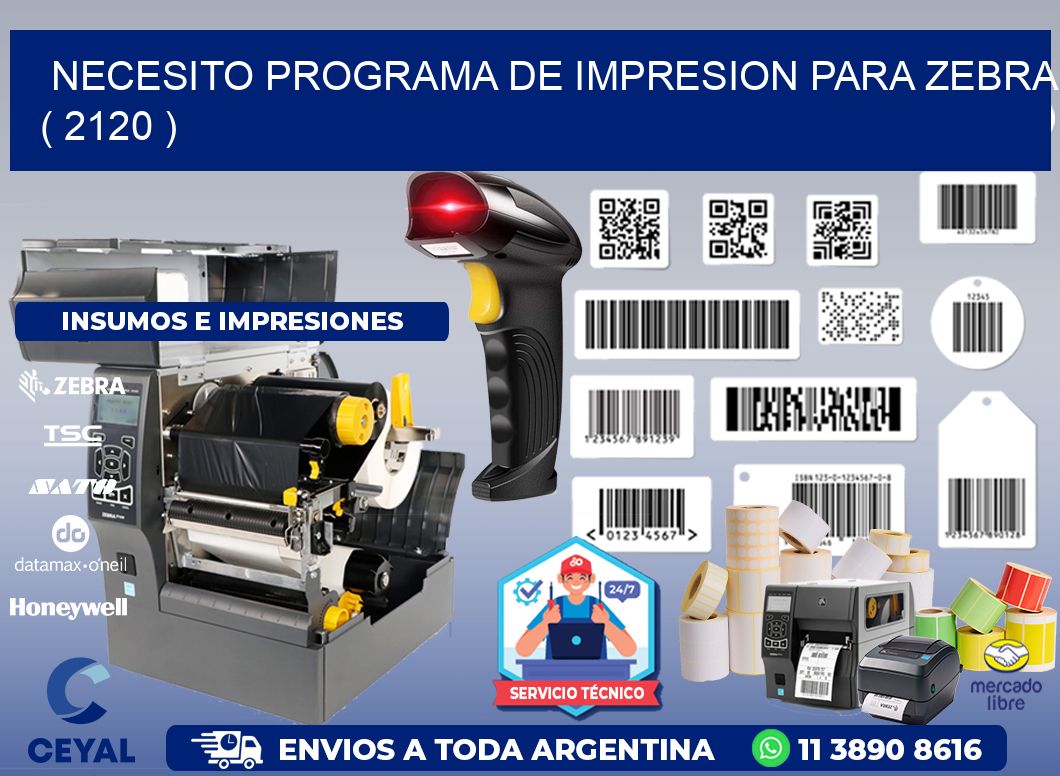 NECESITO PROGRAMA DE IMPRESION PARA ZEBRA ( 2120 )